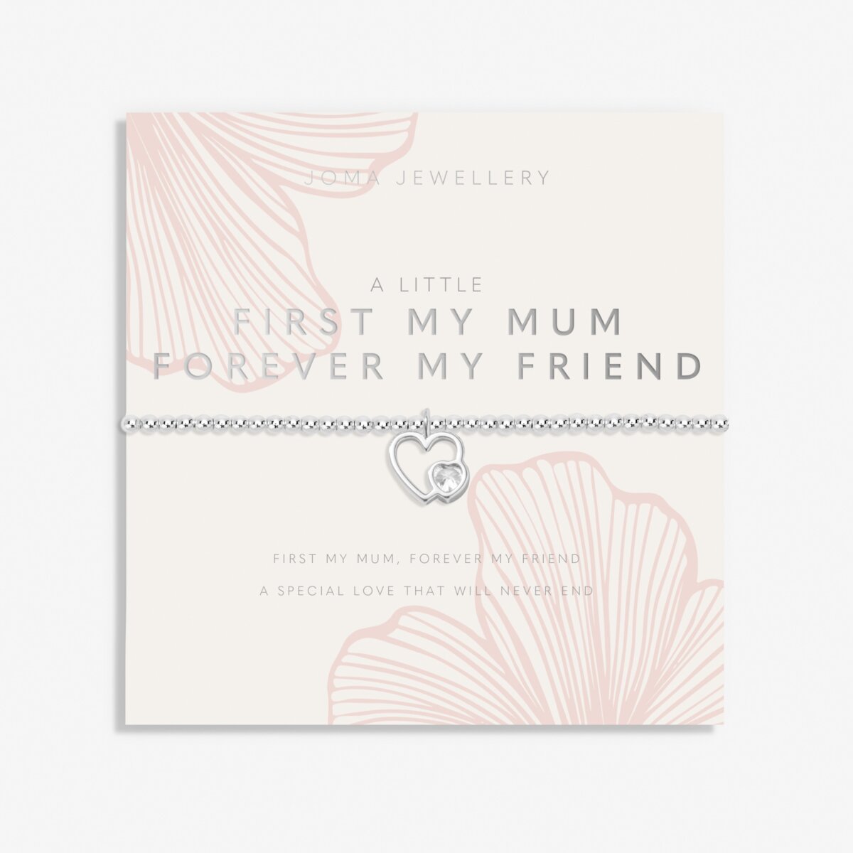 Joma Jewellery - Mother's Day A Little 'First My Mum Forever My Friend' Bracelet