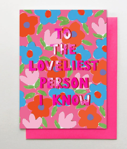 To the loveliest greeting card